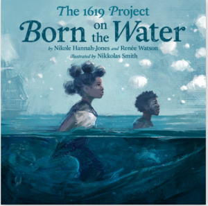 1619 Project:  Born on the Water