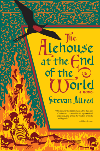 The Alehouse at the End of the World The Alehouse at the End of the World