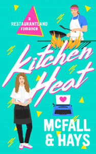 Cover of "Kitchen Heat: a Restaurantland Romance" by Kathleen McFall and Clark Hays Cover of "Kitchen Heat: a Restaurantland Romance" by Kathleen McFall and Clark Hays