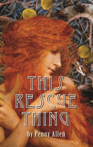 Cover of "This Rescue Thing" by Penny Allen Cover of "This Rescue Thing" by Penny Allen